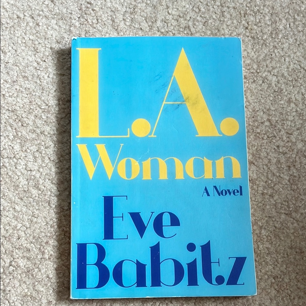 L.A. Woman Novel by Eve Babitz